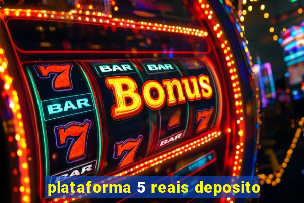 plataforma 5 reais deposito