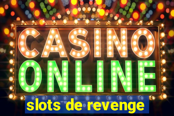 slots de revenge