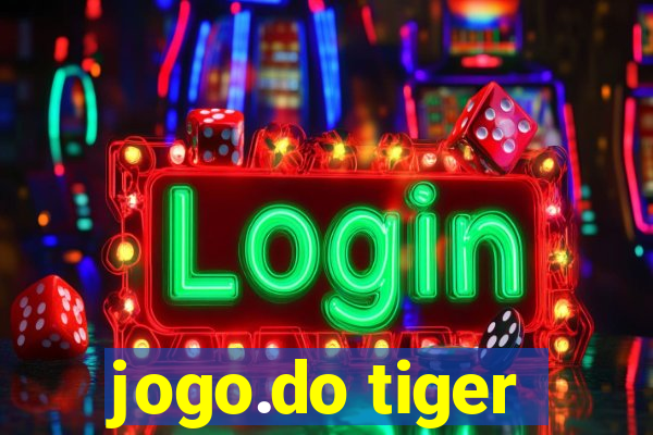 jogo.do tiger