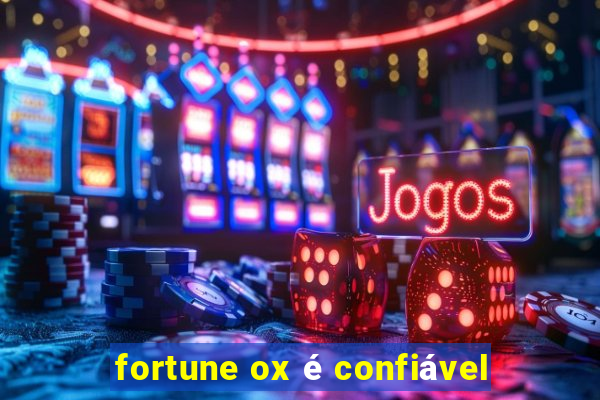 fortune ox é confiável