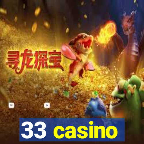 33 casino