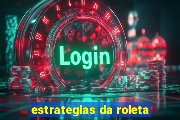 estrategias da roleta