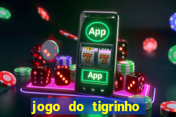 jogo do tigrinho aposta de 5 reais