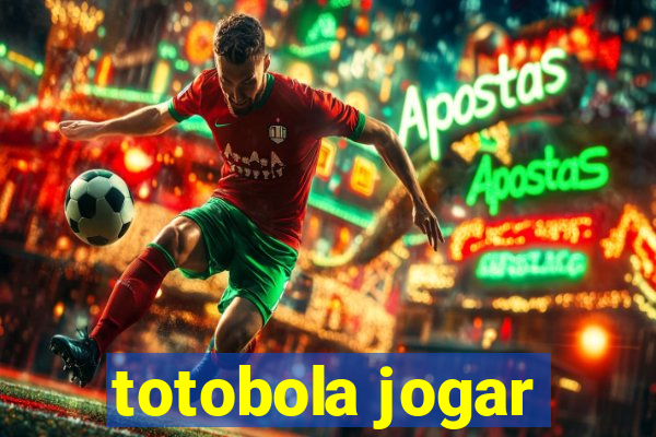 totobola jogar