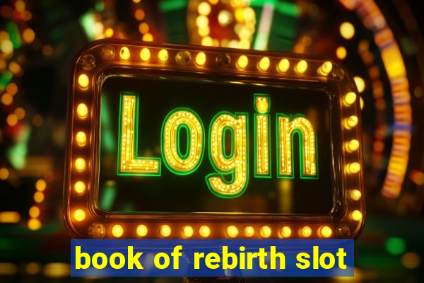 book of rebirth slot