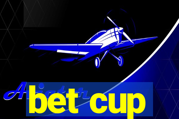 bet cup