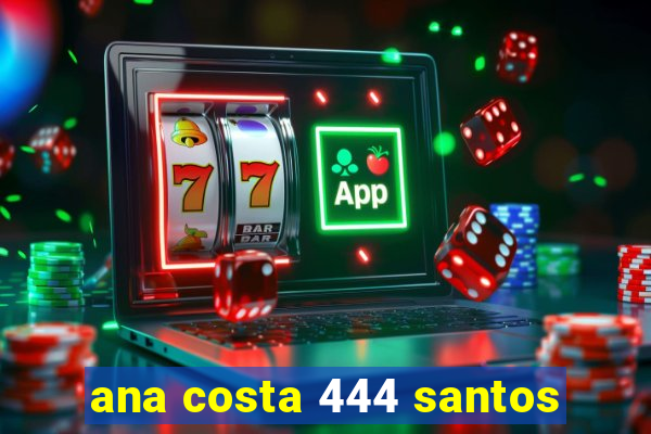 ana costa 444 santos