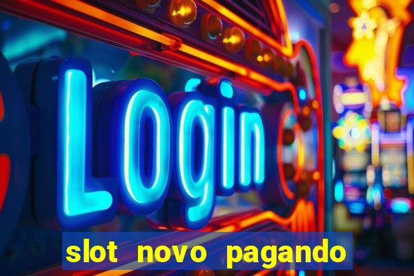 slot novo pagando no cadastro