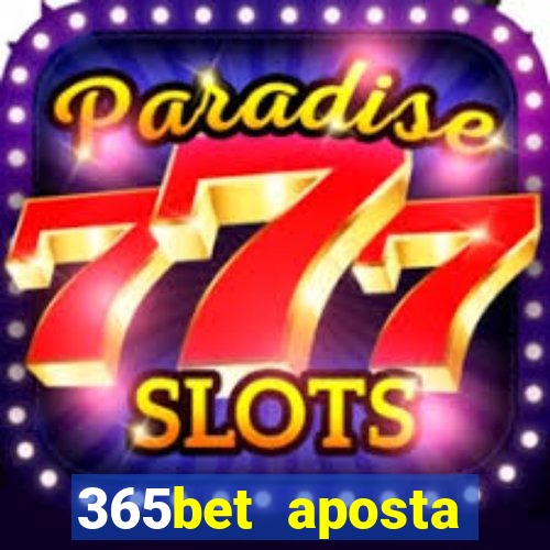 365bet aposta esportivas casino p?quer slots