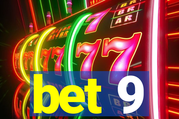 bet 9