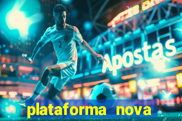 plataforma nova para jogar