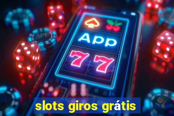 slots giros grátis