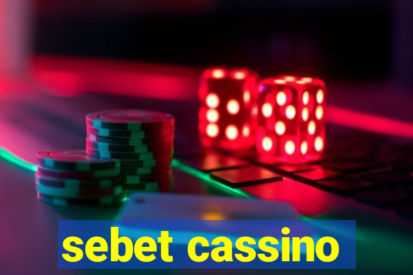 sebet cassino