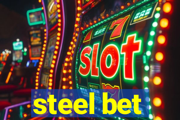 steel bet