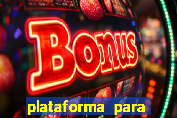 plataforma para jogar o jogo do tigrinho