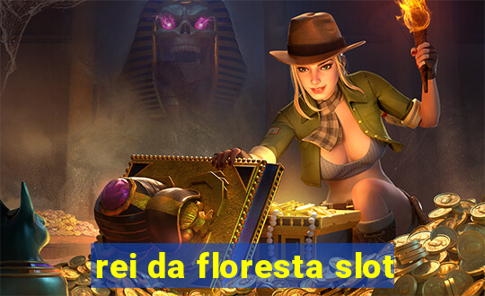 rei da floresta slot