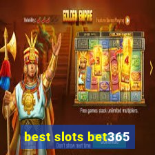 best slots bet365