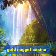 gold nugget casino