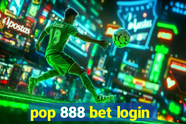 pop 888 bet login