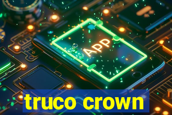 truco crown