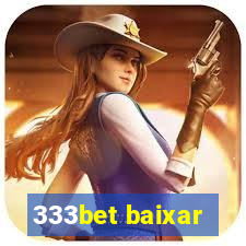 333bet baixar