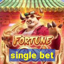 single bet