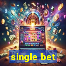 single bet