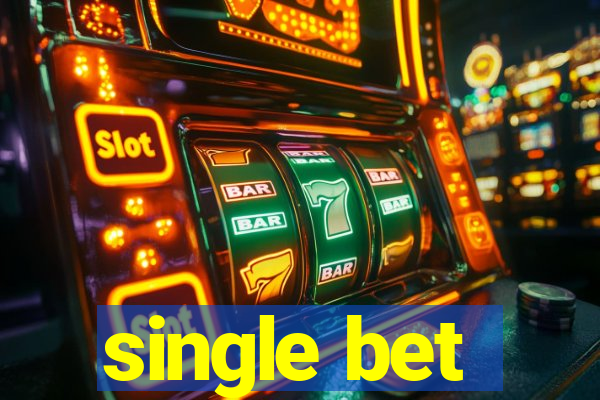 single bet