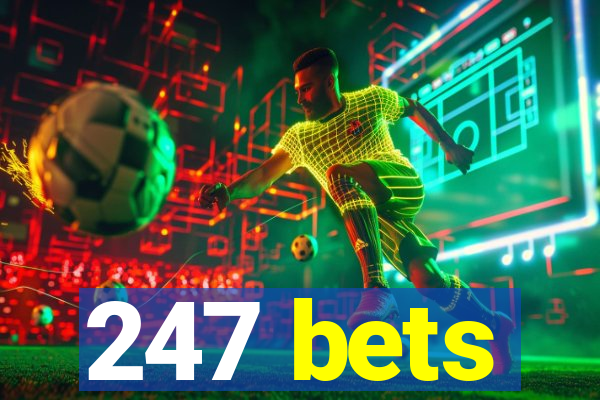 247 bets