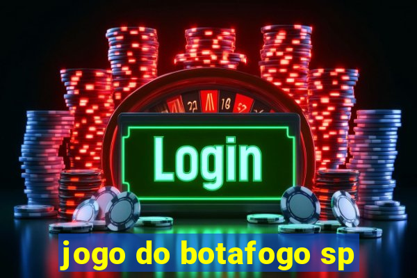 jogo do botafogo sp