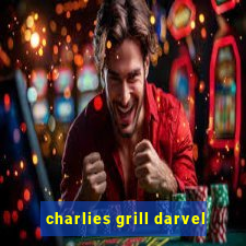 charlies grill darvel