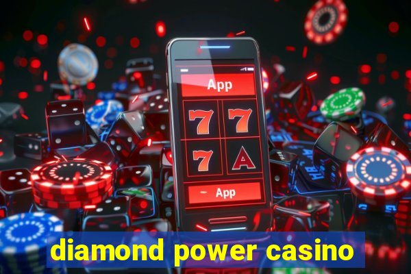 diamond power casino