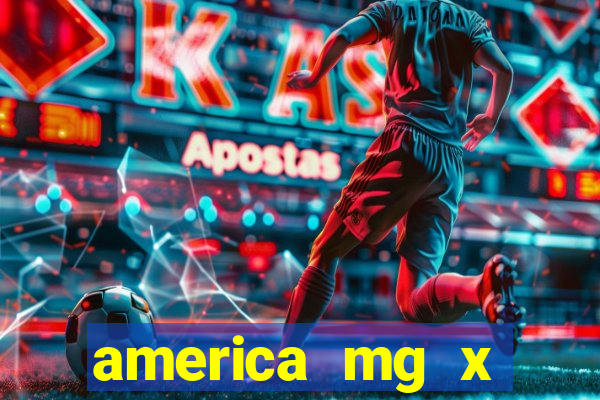 america mg x operario palpite