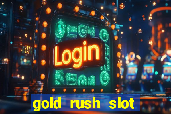 gold rush slot free play