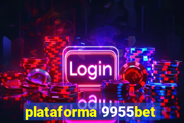 plataforma 9955bet