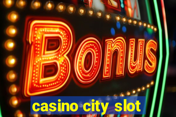 casino city slot