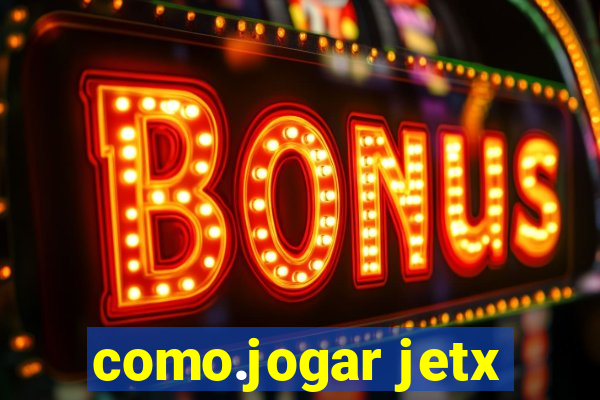 como.jogar jetx