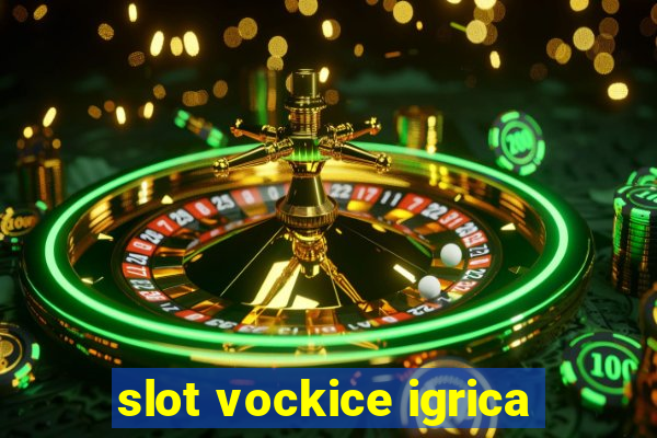 slot vockice igrica