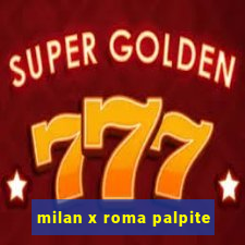 milan x roma palpite