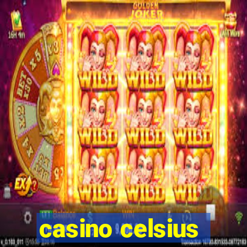 casino celsius