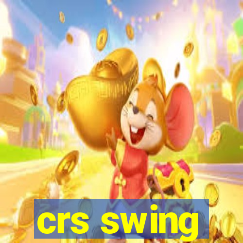 crs swing