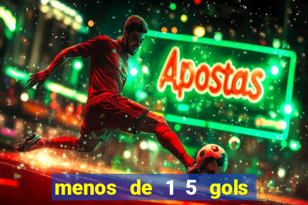 menos de 1 5 gols o que significa