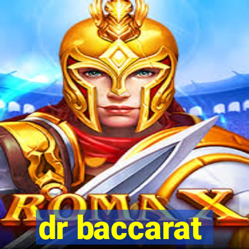 dr baccarat