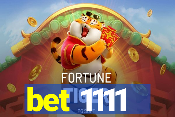 bet 1111