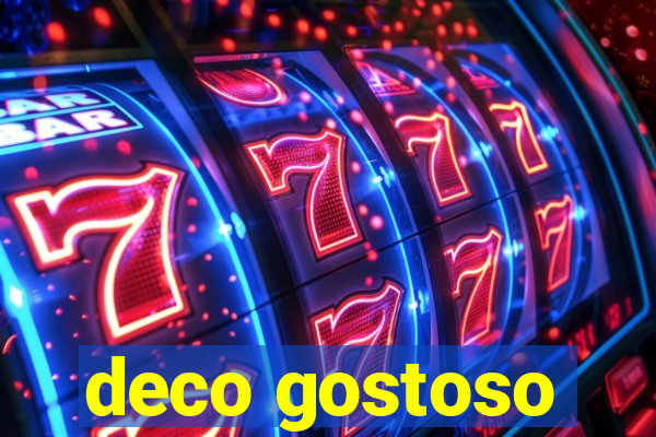 deco gostoso