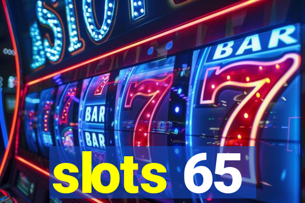 slots 65