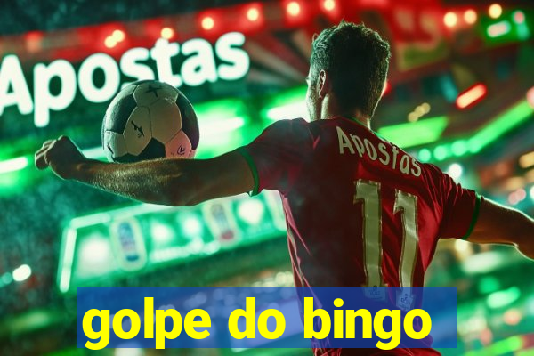 golpe do bingo