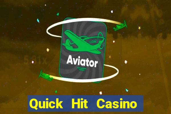 Quick Hit Casino Online Slots