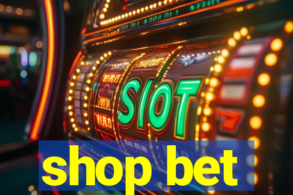 shop bet