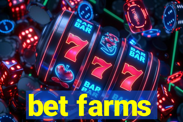 bet farms